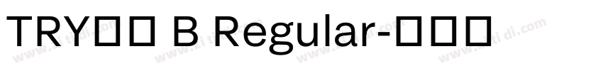 TRY喜楽 B Regular字体转换